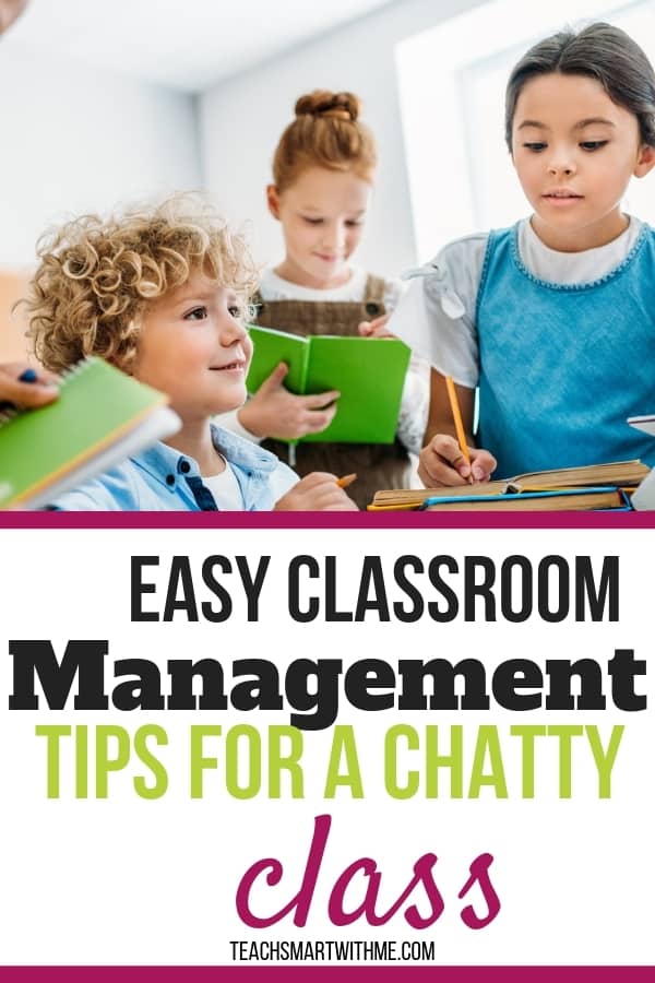 Easy classroom management tips for a chatty class
