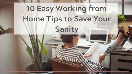10 Easy working from home tips to save your sanity blog - lady working at home with her feet up on her desk while reading at her laptop
