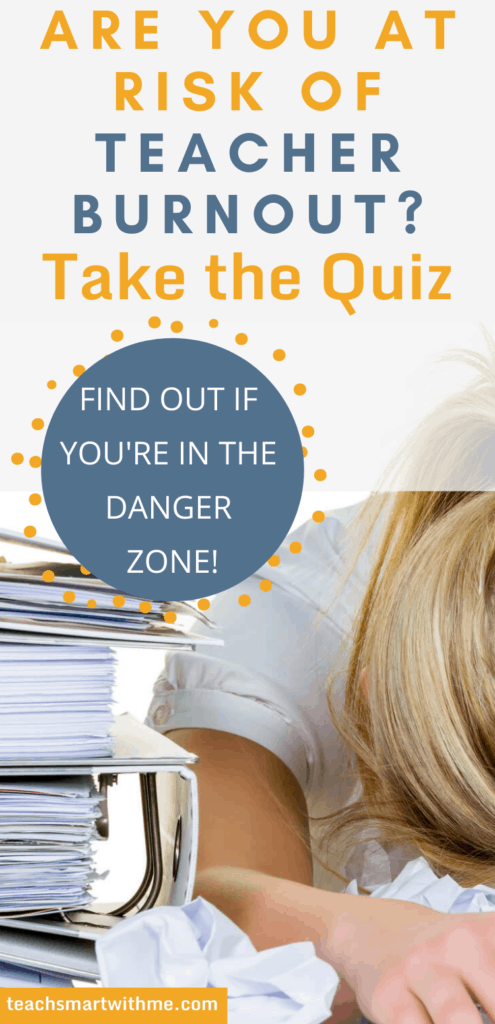 Are You at Risk of Teacher Burnout? take the teacher burnout quiz and find out - image of teacher slumped over a desk with piles of paperwork.