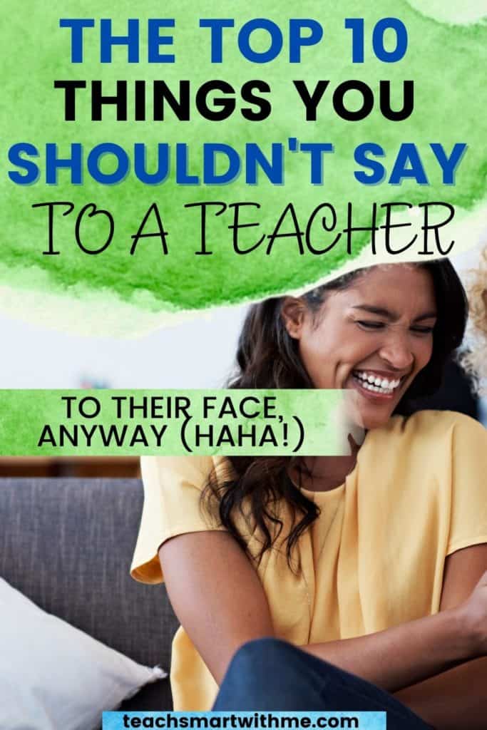 Top 10 things you shouldn't say to a teacher - pin. lady laughing about a joke