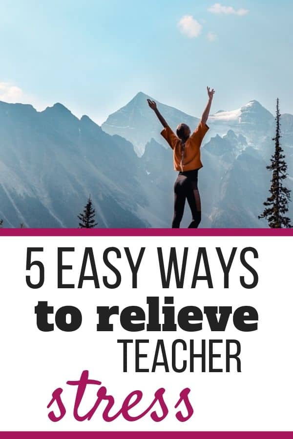 5 Easy ways to reduce teacher stress