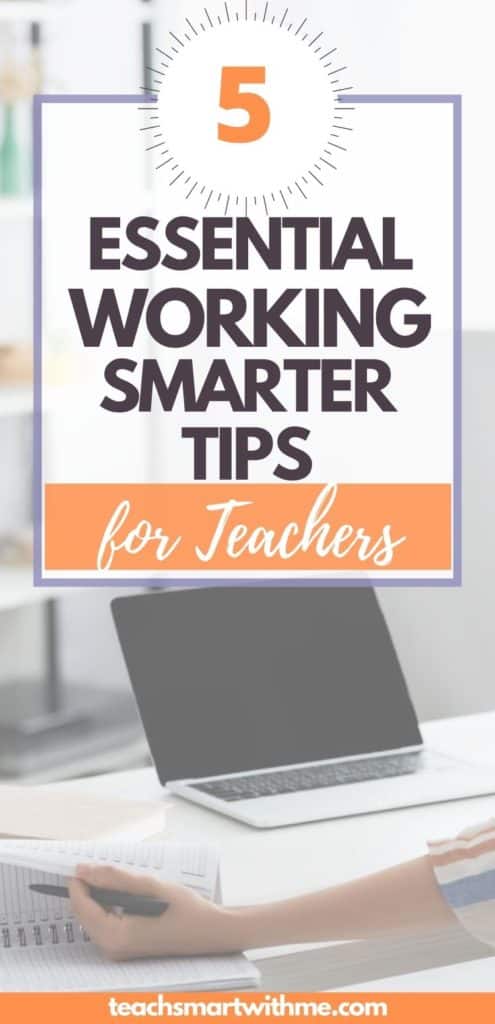 5 essential working smarter tips for teachers pinterest pin