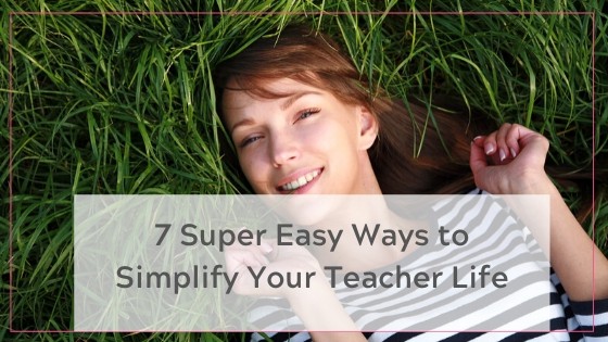simplify your teacher life