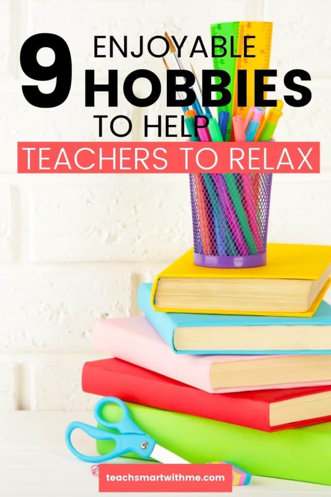 relaxing hobbies for teachers - blog post pin