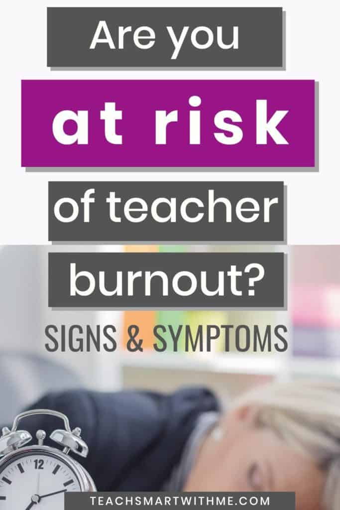risk of teacher burnout - signs and symptoms