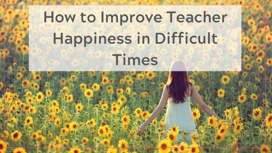 improve teacher happiness