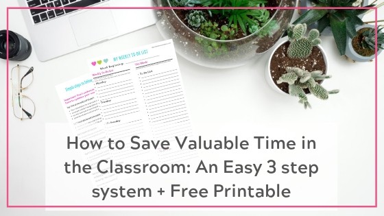 An easy 3 steps system to help save valuable time in the classroom