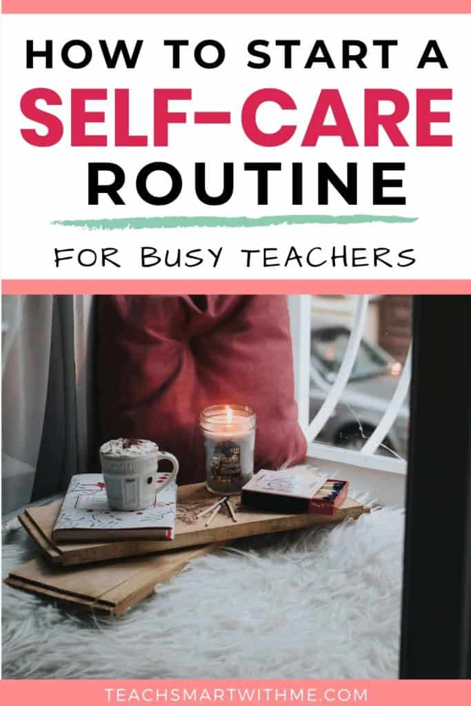 Self-care routine for busy teachers