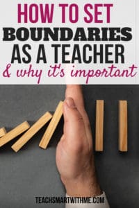 How To Set Boundaries As A Teacher And Why It’s So Important - TEACH ...