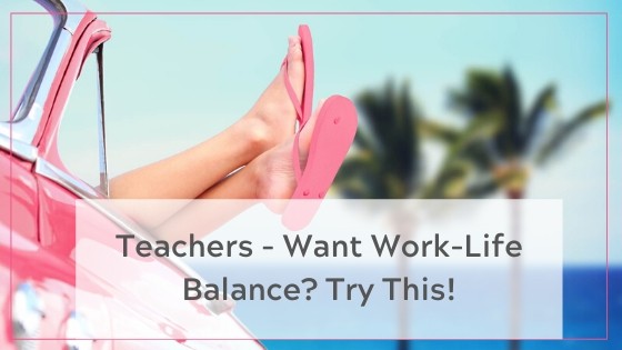 work-life balance for teachers