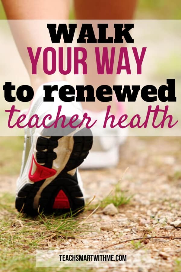 healthy teacher tips - add walking to your day