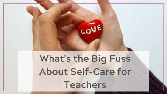 Self-care a priority for teachers - blog post